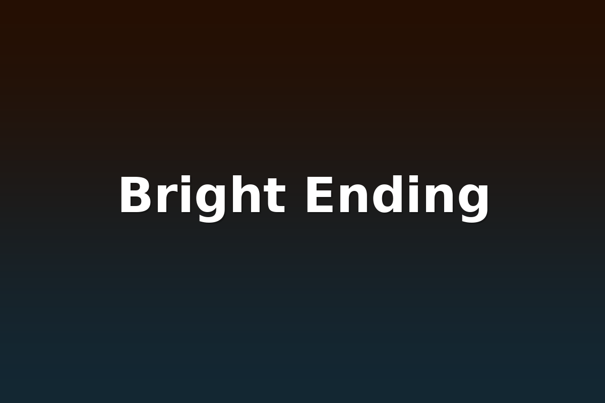 Bright Ending