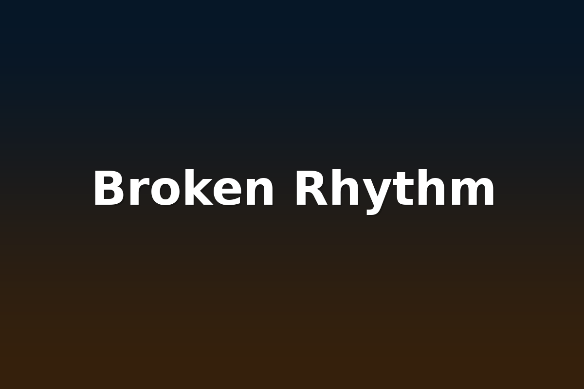 Broken Rhythm