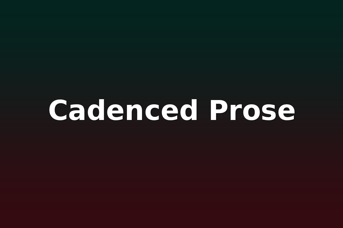 Cadenced Prose