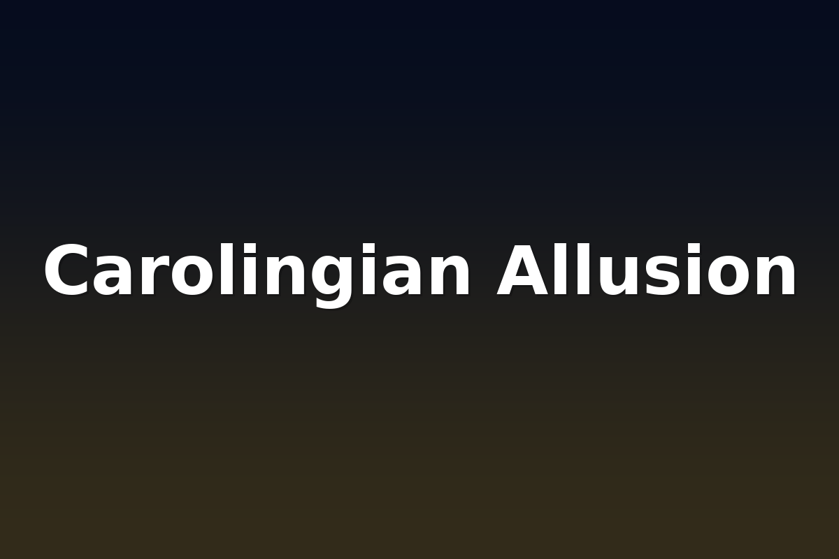 Carolingian Allusion