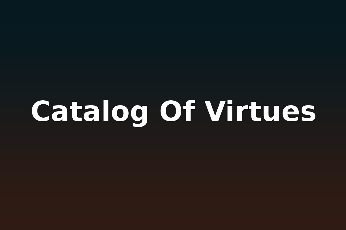 Catalog Of Virtues