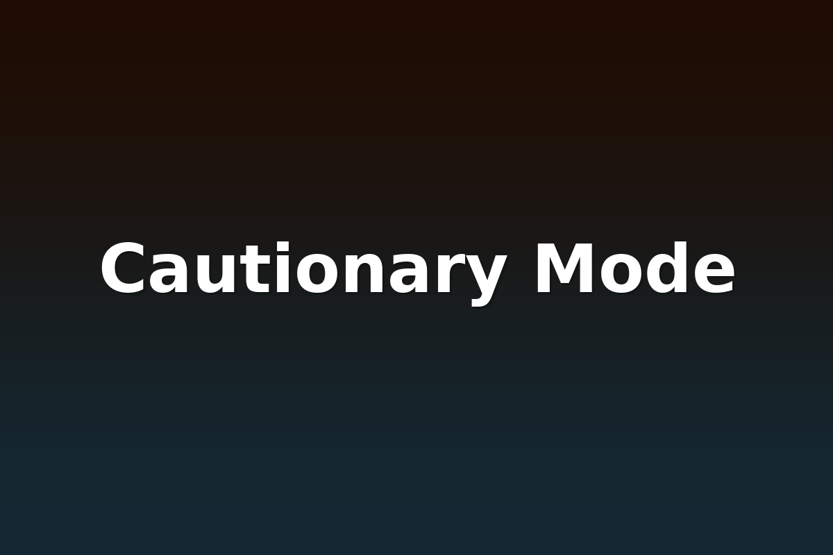 Cautionary Mode