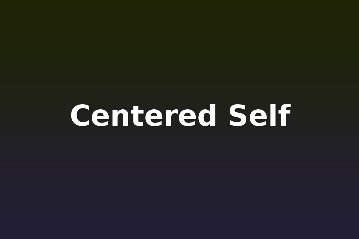 Centered Self