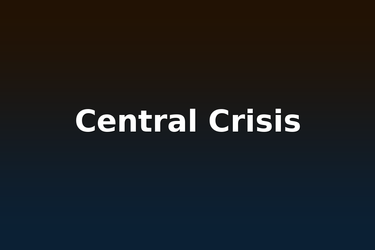 Central Crisis