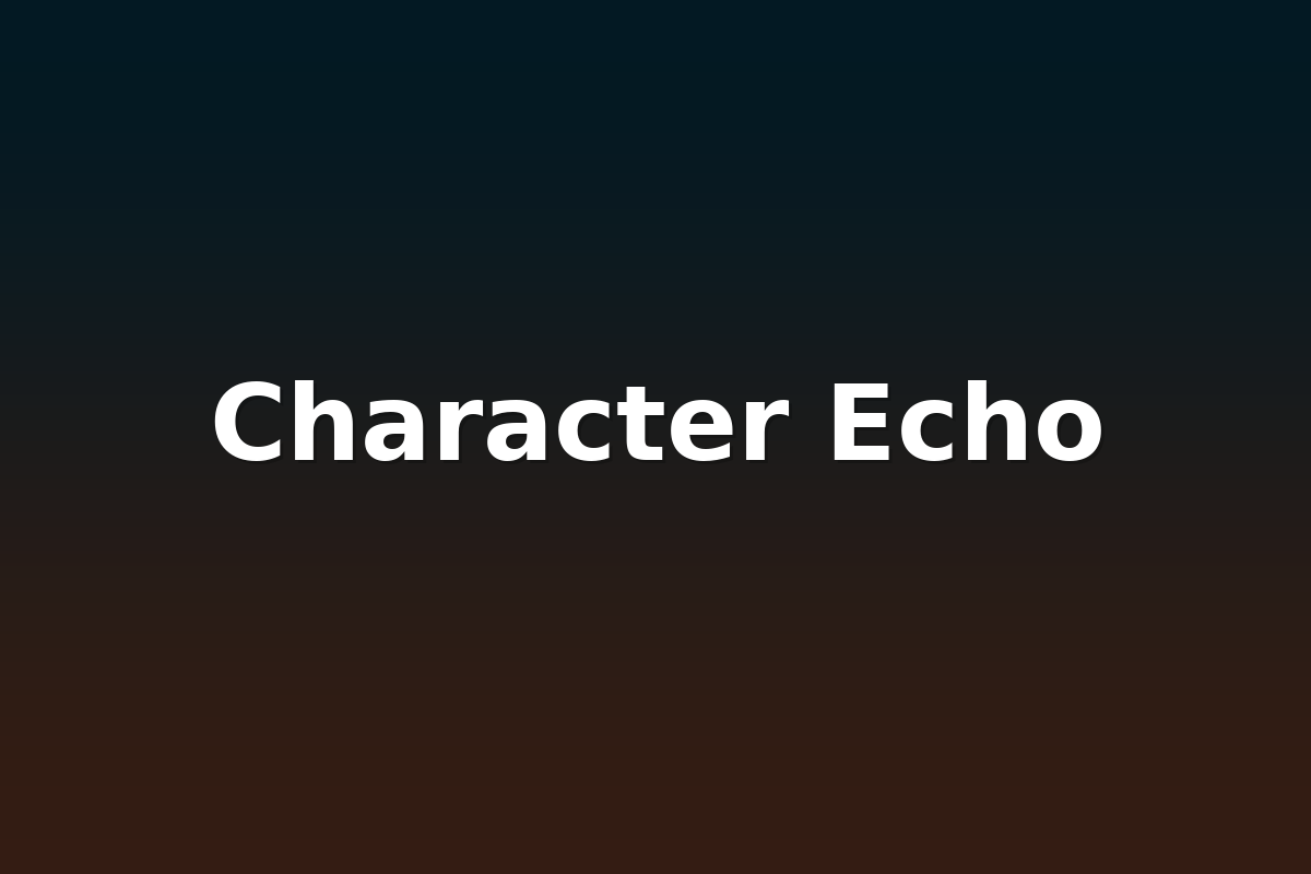 Character Echo