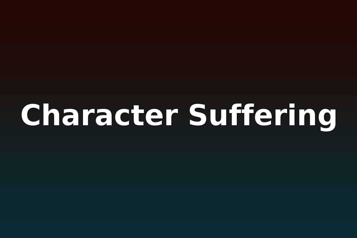 Character Suffering