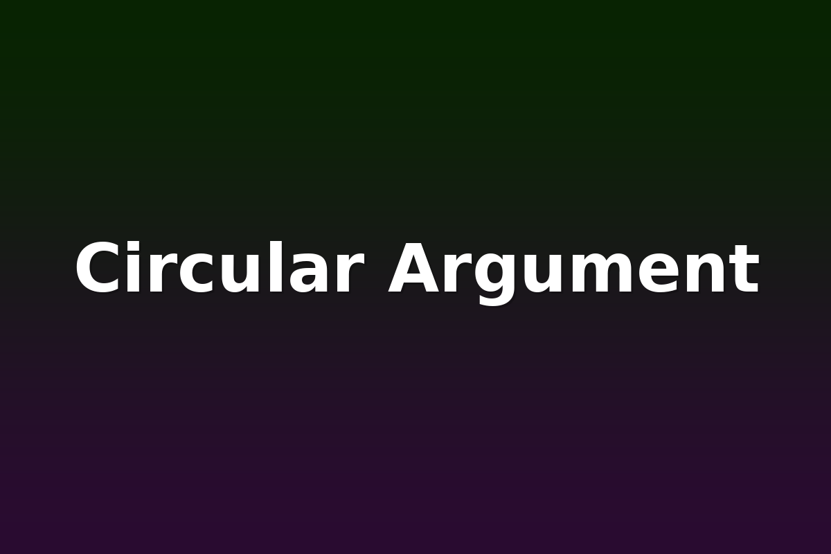 Circular Argument