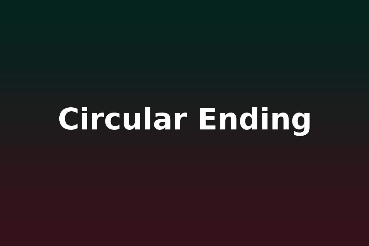 Circular Ending