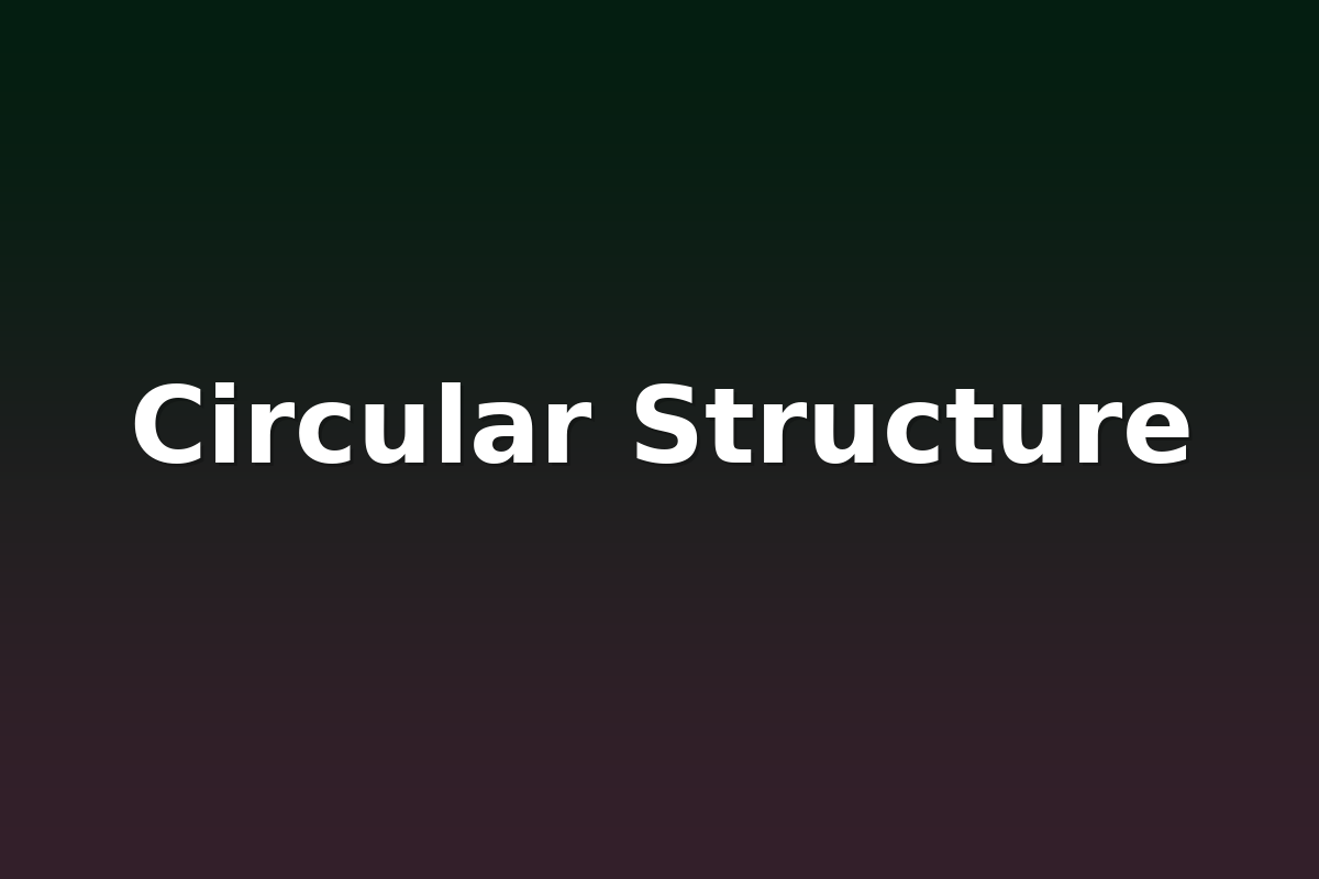 Circular Structure