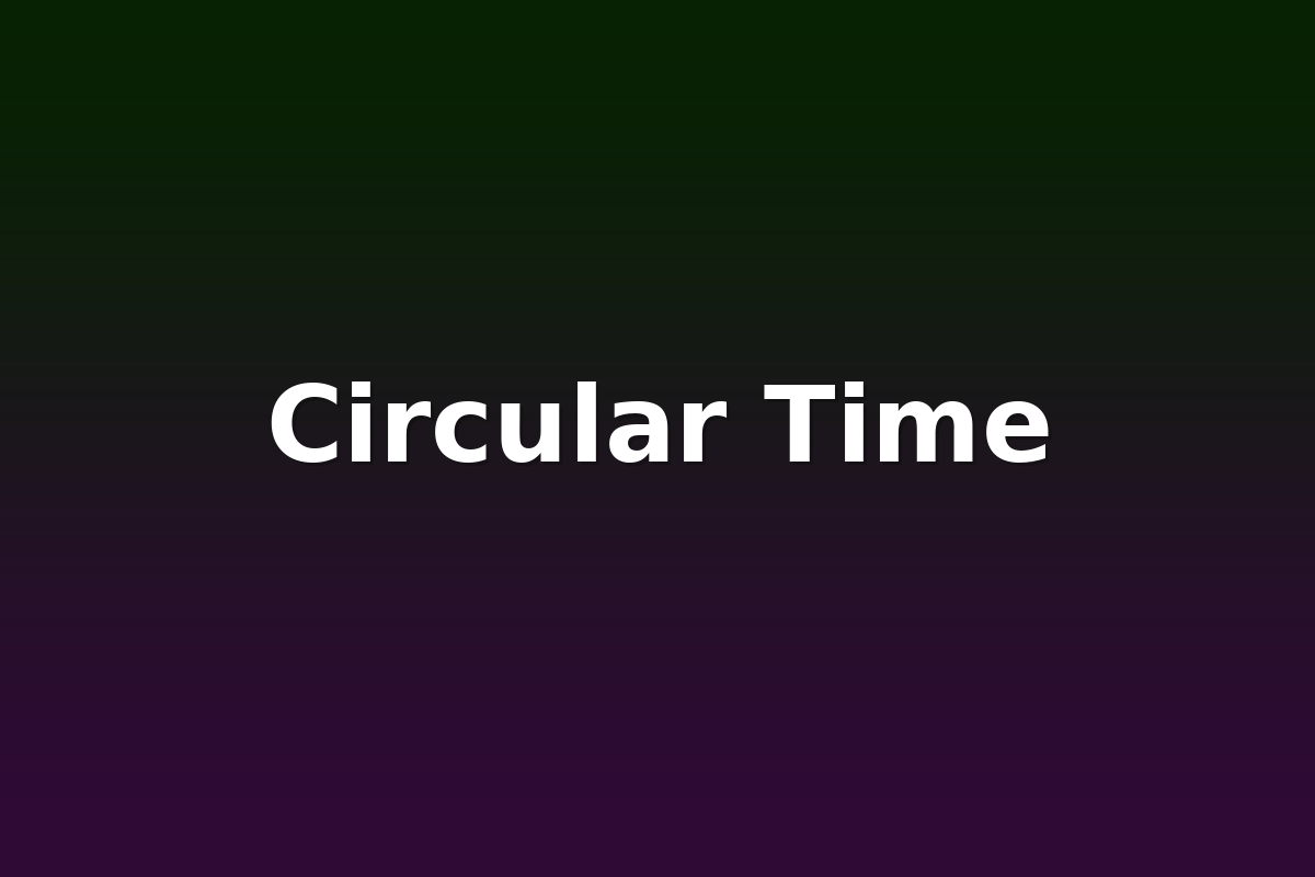 Circular Time