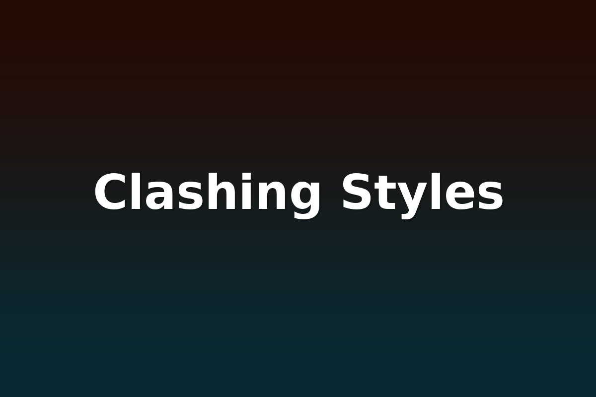 Clashing Styles