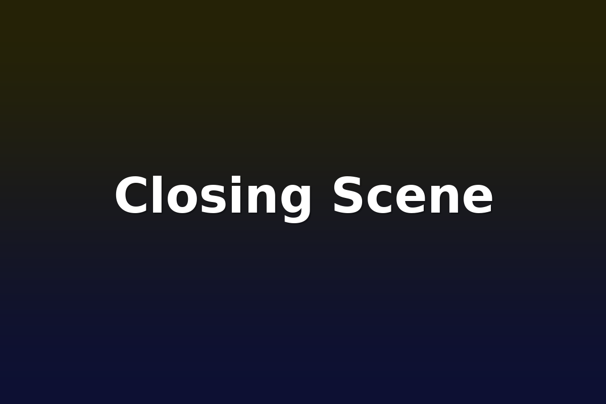 Closing Scene