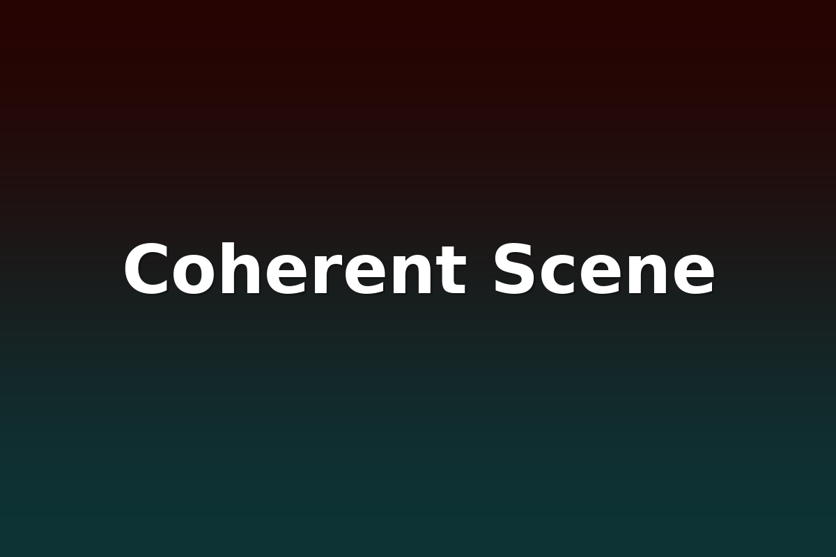 Coherent Scene