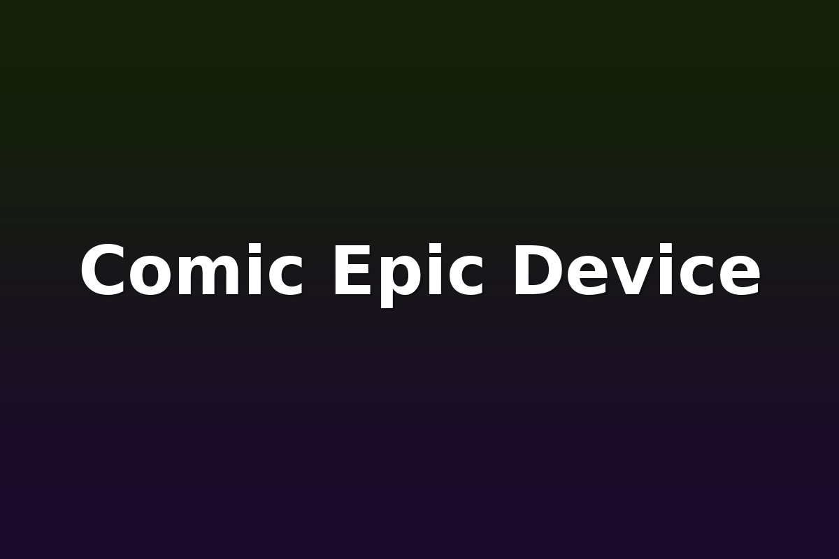 Comic Epic Device