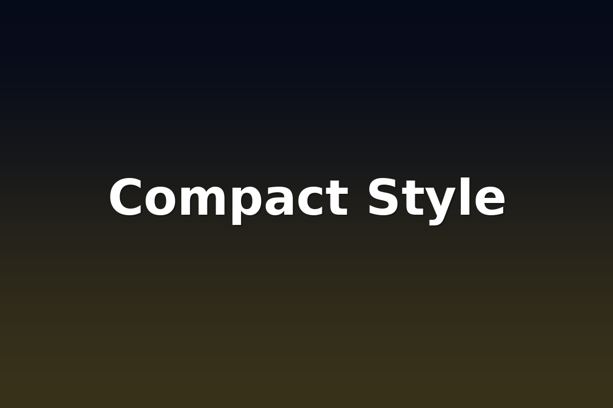 Compact Style