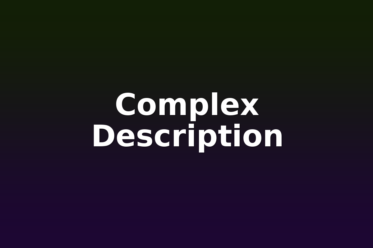 Complex Description