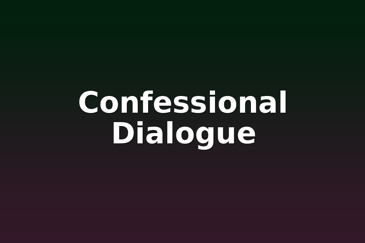 Confessional Dialogue