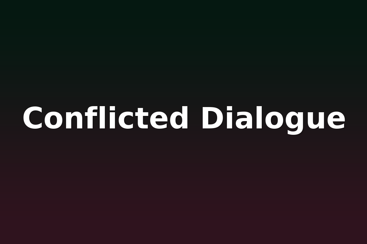 Conflicted Dialogue