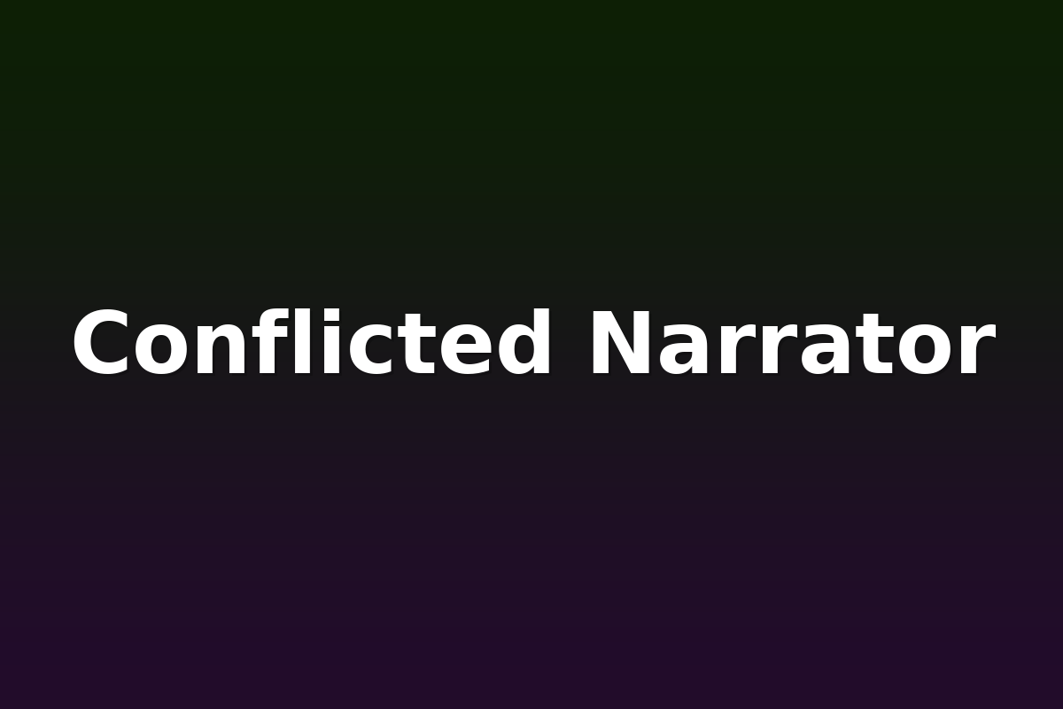 Conflicted Narrator