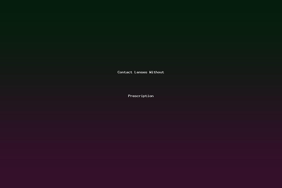 Contact Lenses Without Prescription