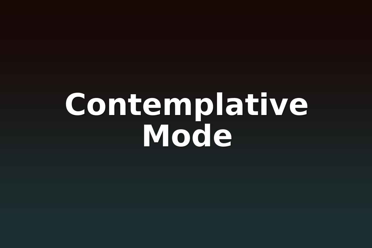Contemplative Mode