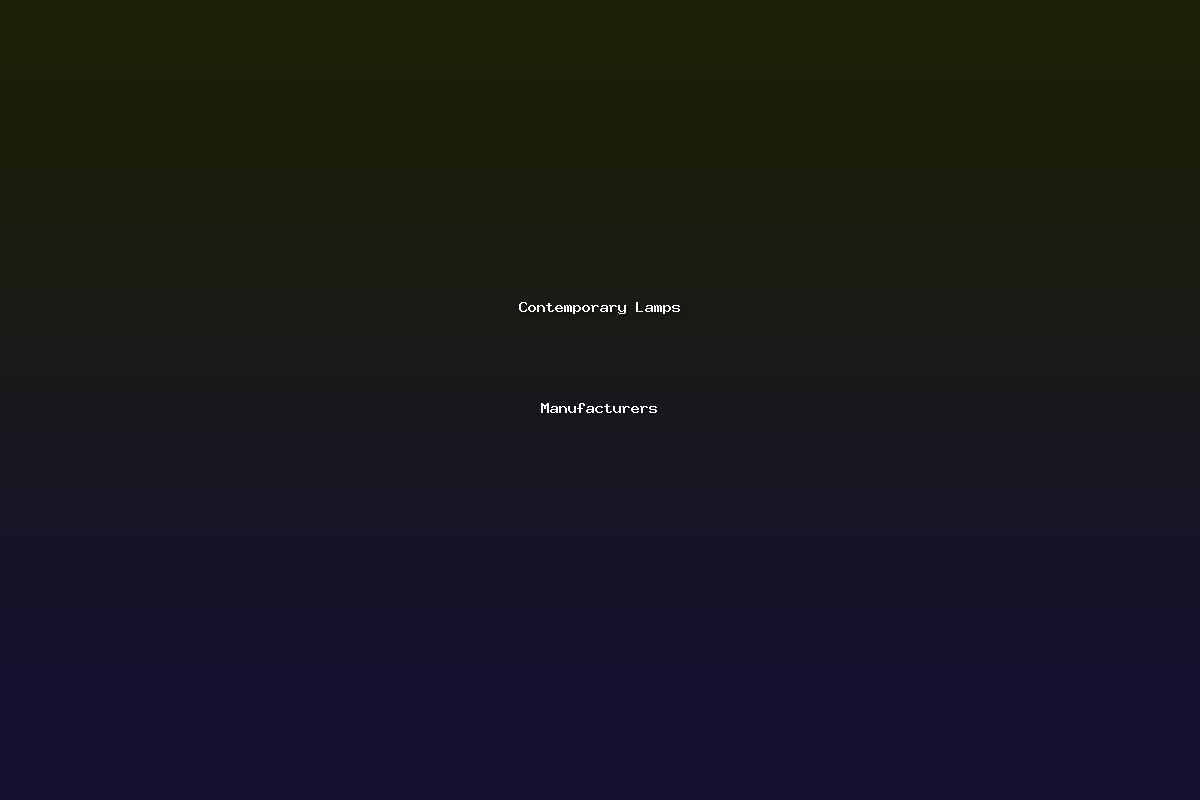 Contemporary Lamps Manufacturers