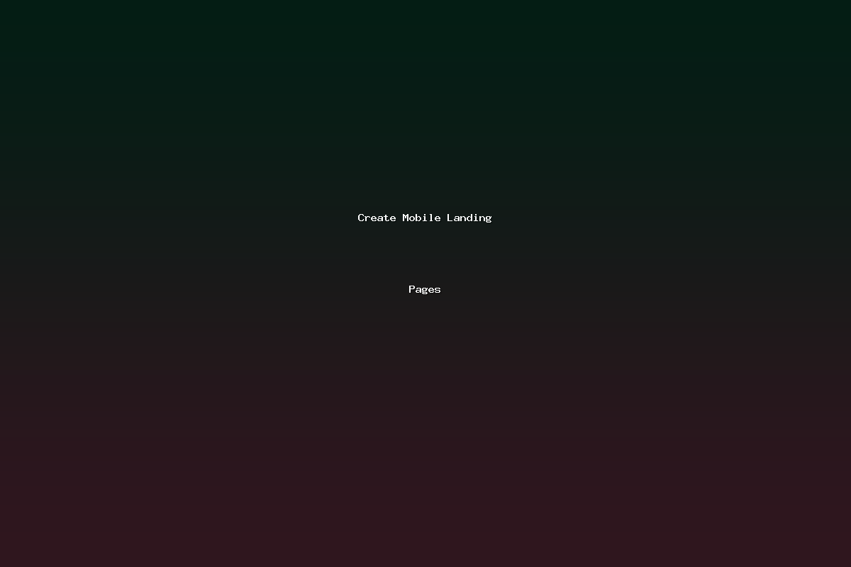 Create Mobile Landing Pages