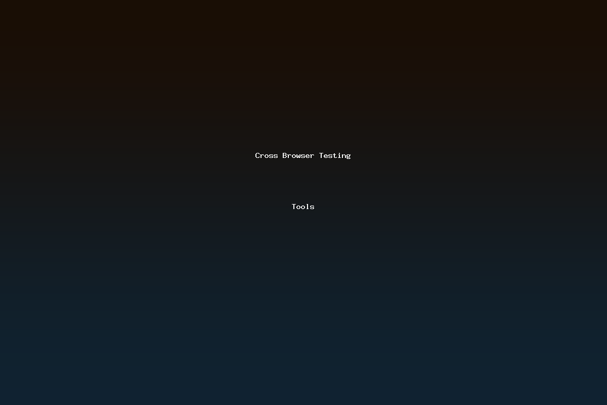 Cross Browser Testing Tools