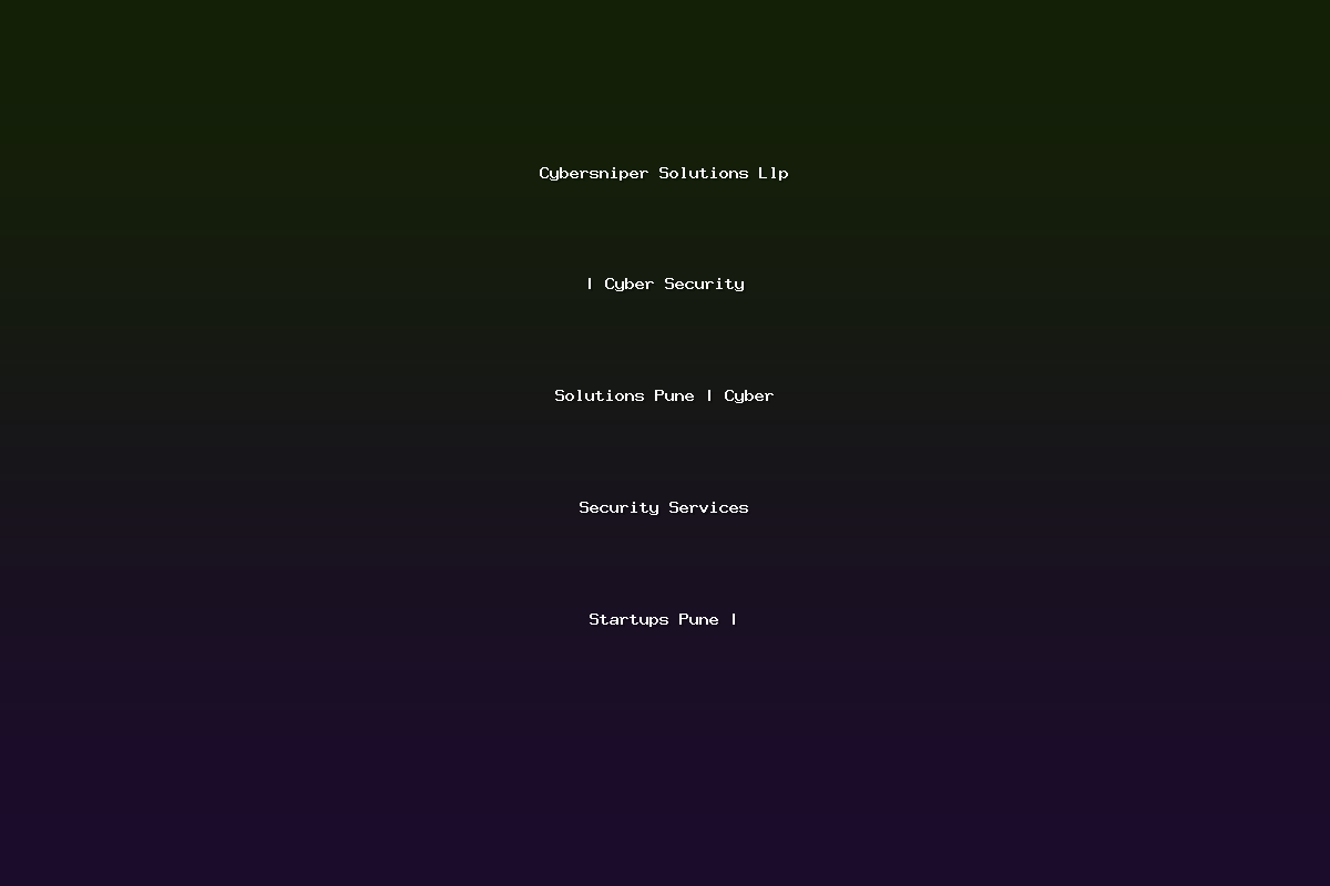 Cybersniper Solutions Llp | Cyber Security Solutions Pune | Cyber Security Services Startups Pune |