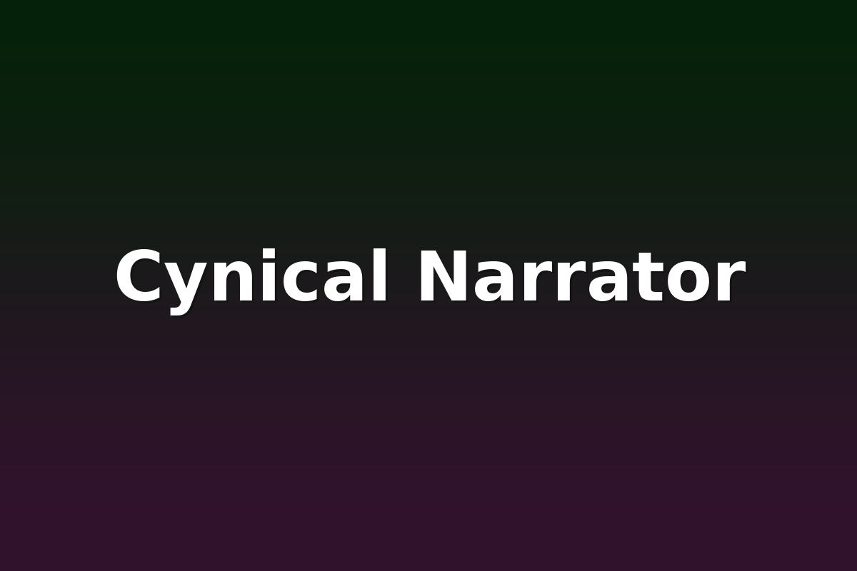 Cynical Narrator