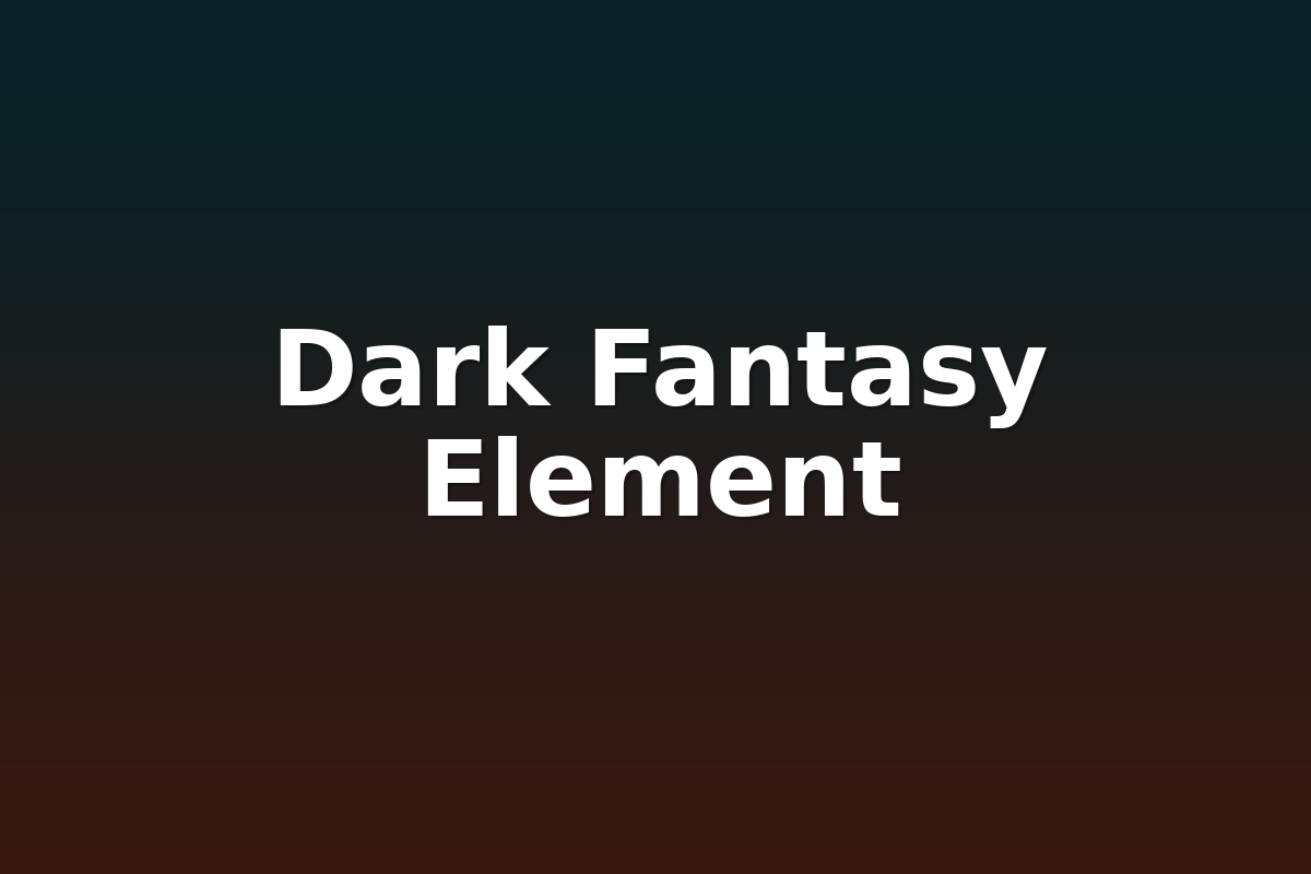 Dark Fantasy Element