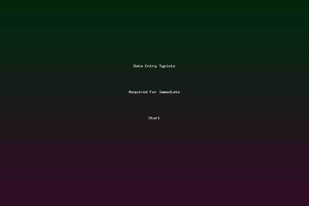 Data Entry Typists Required For Immediate Start