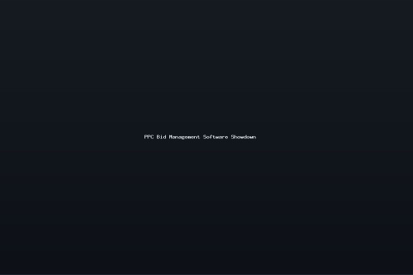 PPC Bid Management Software Showdown