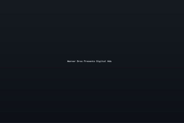 Warner Bros Presents Digital Ads