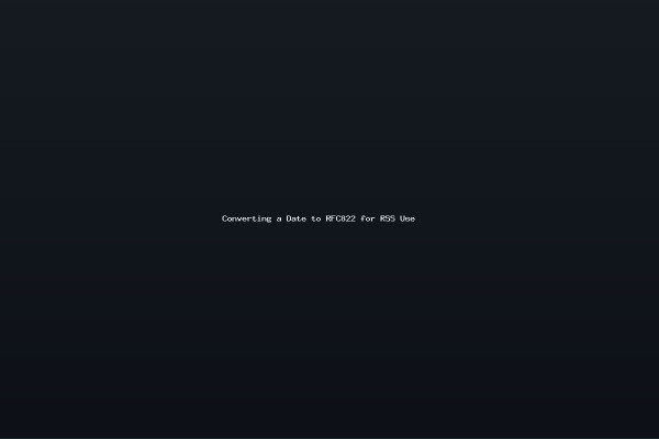 Converting a Date to RFC822 for RSS Use