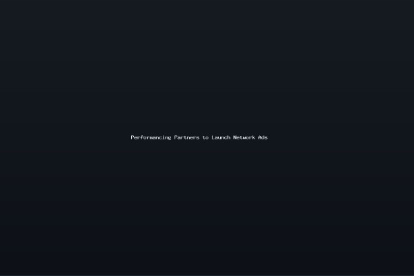 Performancing Partners to Launch Network Ads