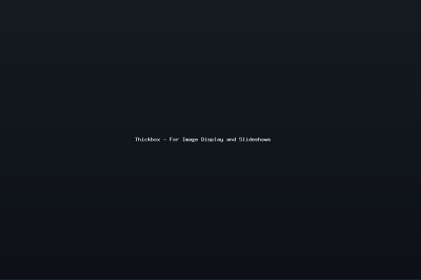 Thickbox - For Image Display and Slideshows