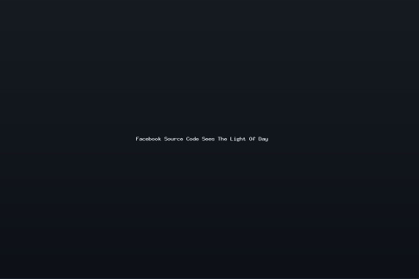 Facebook Source Code Sees The Light Of Day