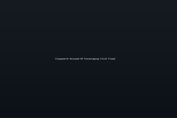 Citysearch Accused Of Encouraging Click Fraud