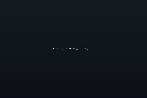 How Corrupt is the Digg Home Page