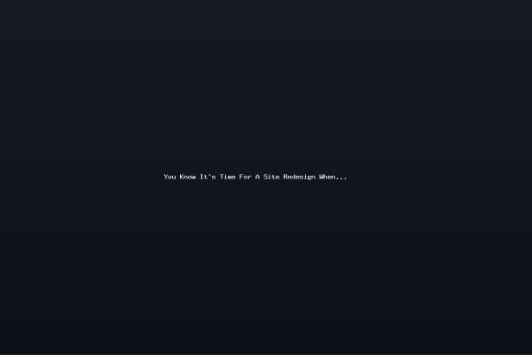 You Know Its Time For A Site Redesign When