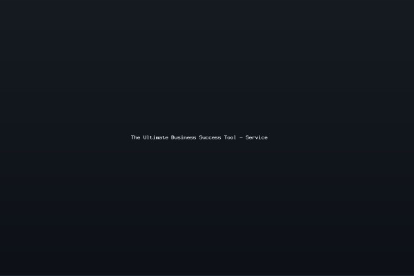 The Ultimate Business Success Tool - Service