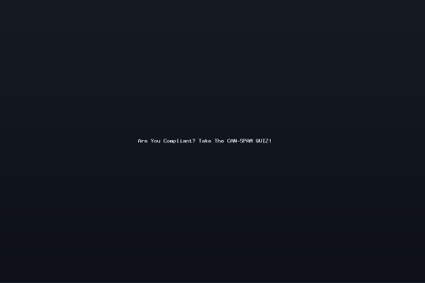 Are You Compliant Take The CAN-SPAM QUIZ