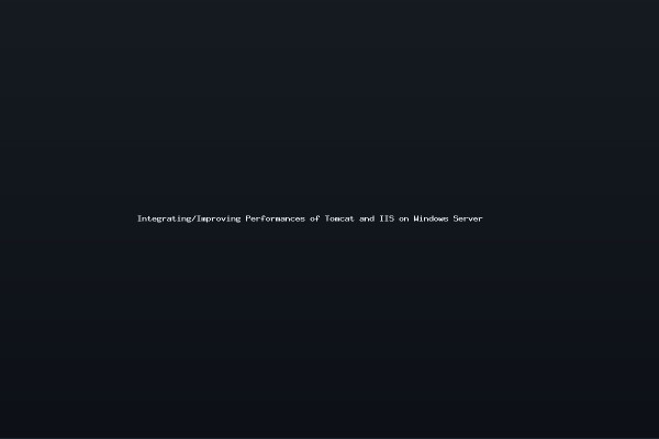 IntegratingImproving Performances of Tomcat and IIS on Windows Server