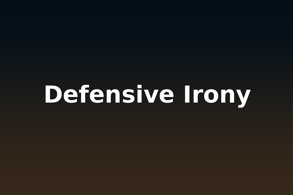 Defensive Irony