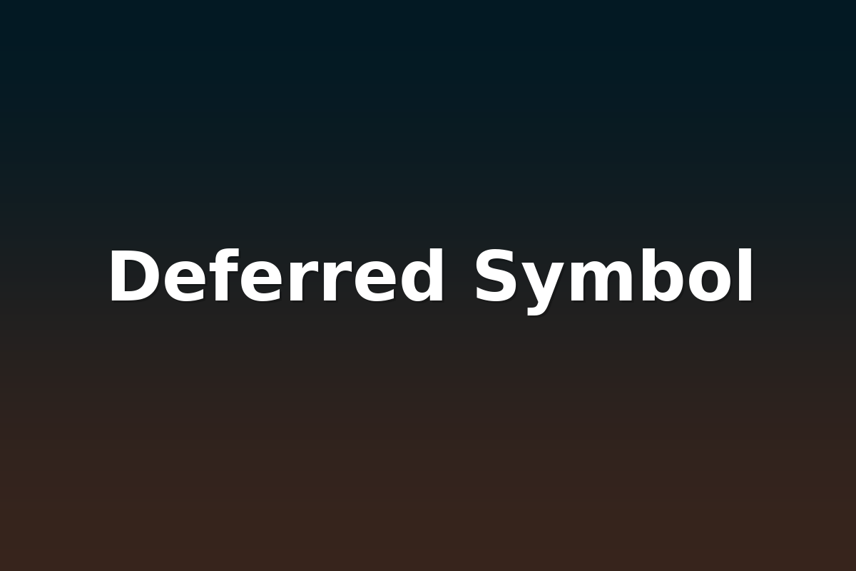 Deferred Symbol