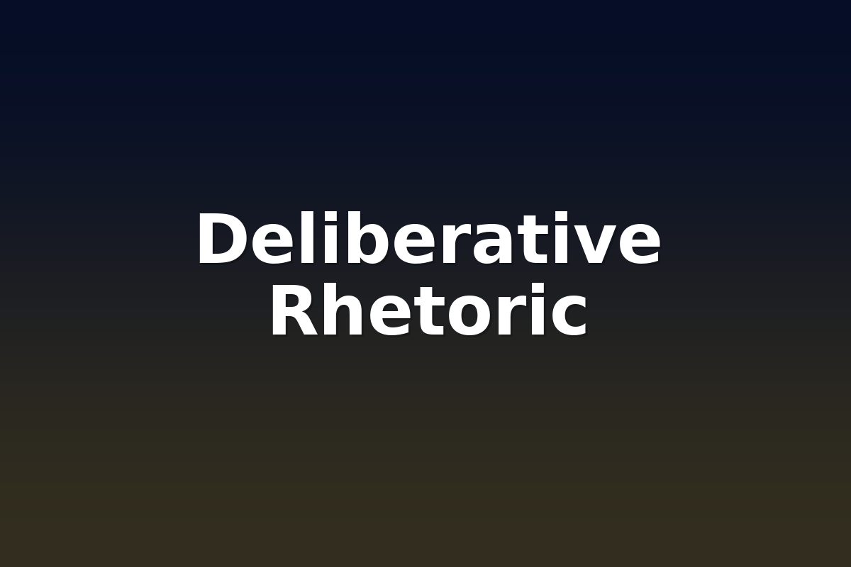 Deliberative Rhetoric