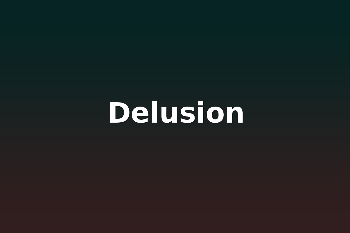 Delusion