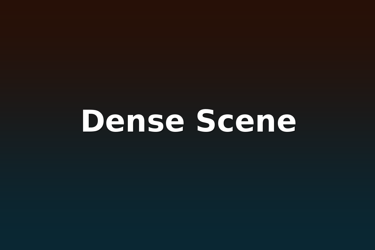 Dense Scene