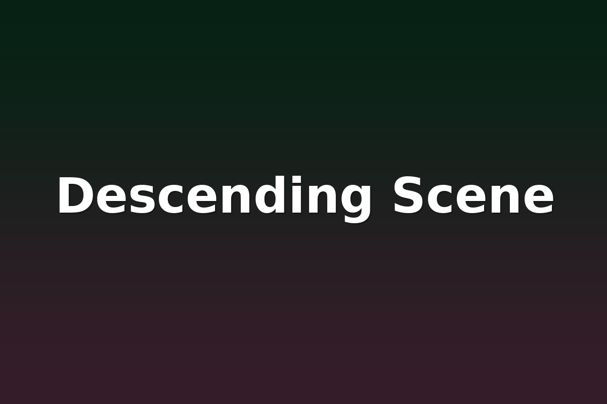 Descending Scene